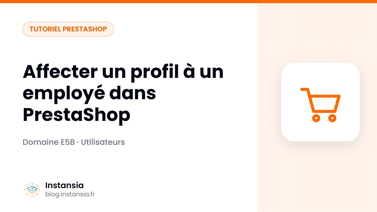 Affecter un profil à un employé dans PrestaShop