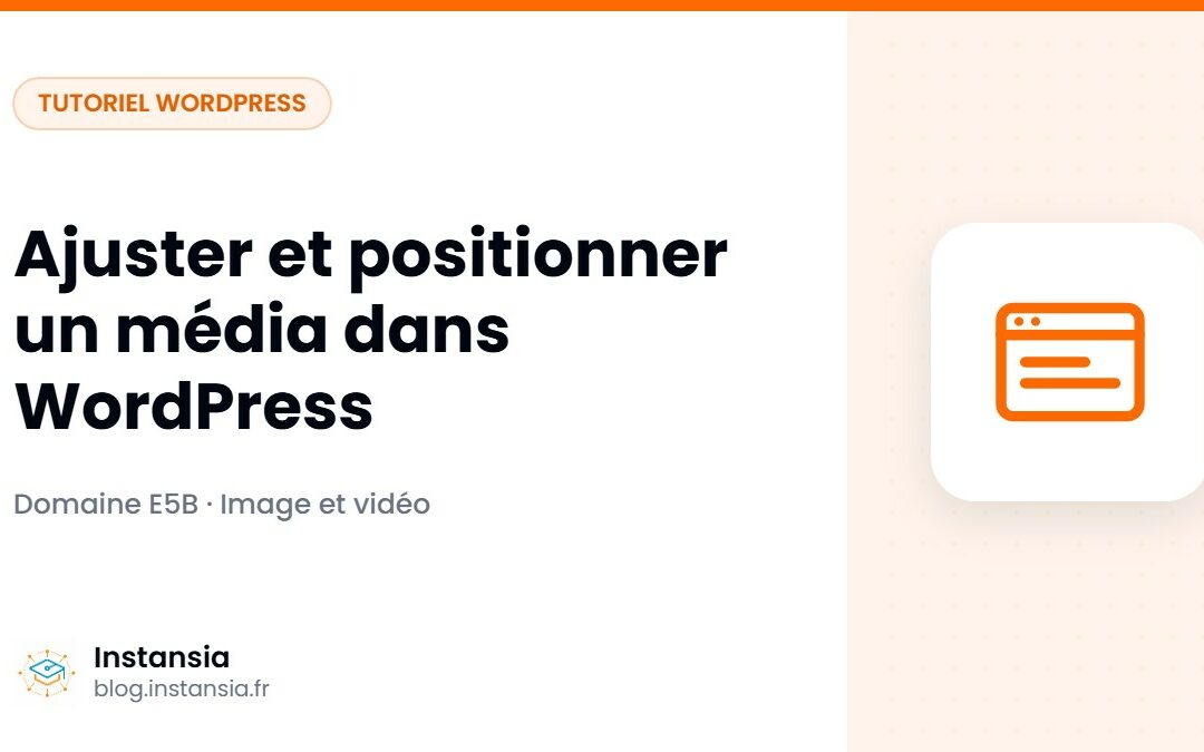 Ajuster et positionner un média dans WordPress