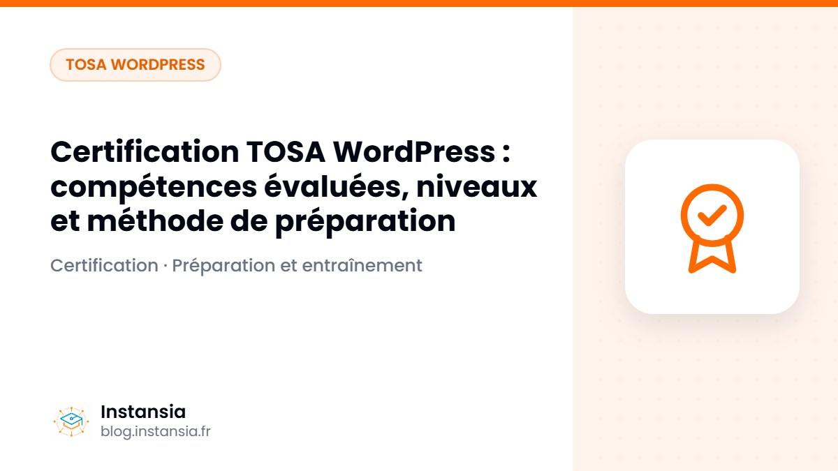 Certification TOSA WordPress : compétences évaluées, niveaux et méthode de préparation