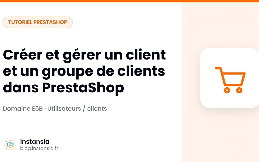 Créer et gérer un client et un groupe de clients dans PrestaShop