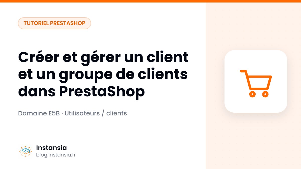 Créer et gérer un client et un groupe de clients dans PrestaShop