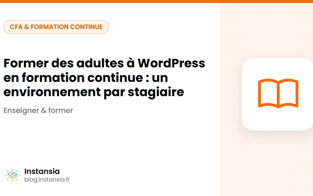 Former des adultes à WordPress en formation continue : un environnement par stagiaire