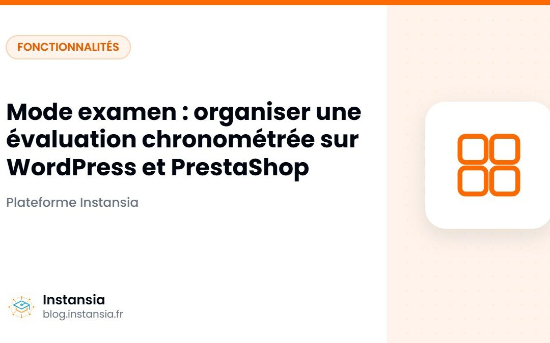 Mode examen : organiser une évaluation chronométrée sur WordPress et PrestaShop