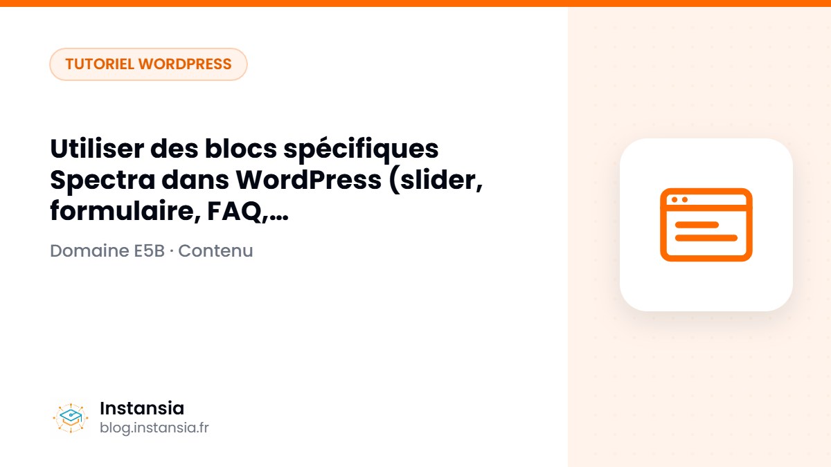 Utiliser des blocs spécifiques Spectra dans WordPress (slider, formulaire, FAQ, témoignages, équipe, Google Map, compte à rebours)