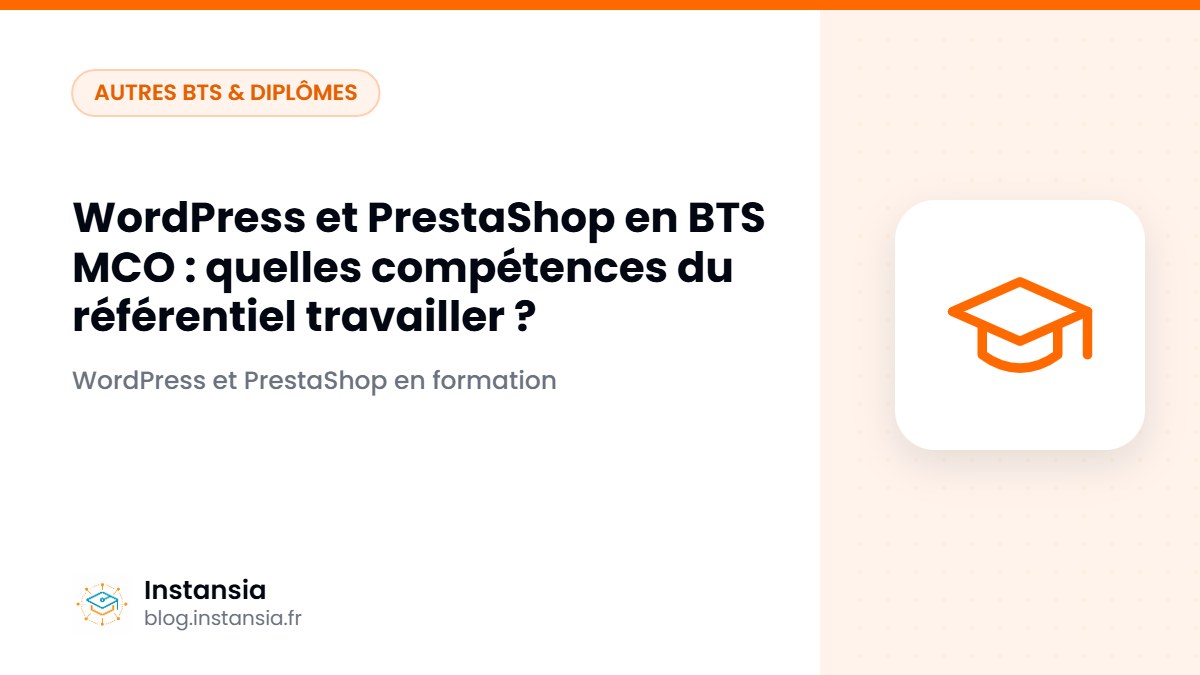WordPress et PrestaShop en BTS MCO : quelles compétences du référentiel travailler ?